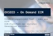 OXSEED – On Demand ECM Entwicklungsprojekt SaaS – oder wie eine ECM-Plattform der nächsten Generation entsteht! Kristine Trabant, Projektleiterin Maas