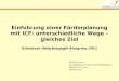 Einf¼hrung einer F¶rderplanung mit ICF: unterschiedliche Wege â€“ gleiches Ziel Schweizer Heilp¤dagogik-Kongress 2011 Ralf Eschweiler Gesch¤ftsf¼hrer Sonderschulen