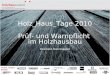 Holz_Haus_Tage 2010 Prüf- und Warnpflicht im Holzhausbau Reinhold Steinmaurer