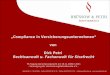 Compliance in Versicherungsunternehmen von Dirk Petri Rechtsanwalt u. Fachanwalt für Strafrecht FK Tagung Versicherungsrecht am 19.11.2009 in Köln - Vereinigung