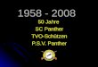 1958 - 2008 50 Jahre SC Panther TVO-Schützen P.S.V. Panther
