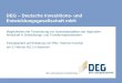 Wir unternehmen Entwicklung. DEG – Deutsche Investitions- und Entwicklungsgesellschaft mbH Möglichkeiten der Finanzierung von Auslandsprojekten der regionalen