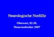 Neurologische Notfälle Oberwart, 02.06. Notarztrefresher 2007