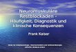 Neuromuskuläre Restblockaden - Häufigkeit, Diagnostik und klinische Konsequenzen Frank Kaiser Klinik für Anästhesiologie, Intensivmedizin und Schmerztherapie
