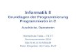 Informatik II Grundlagen der Programmierung Programmieren in C Ausdrücke, Operatoren Hochschule Fulda – FB ET Sommersemester 2014 