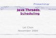 Java Threads Scheduling Lei Chen November 2000 Proseminar