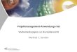 Projektmanagement-Anwendungs-Set Projektmanagement-Anwendungs-Set Vorbemerkungen zur Kurs¼bersicht Manfred J. Senden