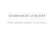 Schuldrecht AT, 17.06.2014 PD Dr. Sebastian Martens, M.Jur. (Oxon.)