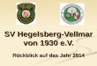 SV Hegelsberg-Vellmar von 1930 e.V. Rückblick auf das Jahr 2014