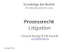 Prozessrecht Litigation Grundzüge des Rechts An Introduction to Law Herbst 2014