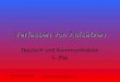 Verfassen von Aufsätzen Deutsch und Kommunikation 1. Jhg. 1 Verfassen von Aufsätzen Deutsch und Kommunikation 1. Jhg