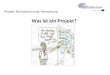 Projekt Fachoberschule Verwaltung Was ist ein Projekt?