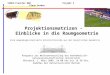 SINUS-Transfer NRW Projekt 2 Klaus Gerber Projektionsmatrizen - Einblicke in die Raumgeometrie Eine anwendungsorientierte Unterrichtsreihe aus der Analytischen