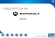 Presentation-On Motorola Cbsc