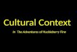 Cultural Context & Controversy in Huck Finn