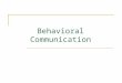 Behavioral Communication