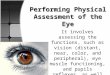 Performing Physical Assessment of the Eye