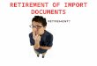 Retirement of Import Documents