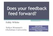 Does your feedback feed forward?