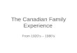 The Canadian Family Experience