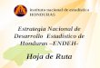 Estrategia Nacional de Desarrollo Estadístico de Honduras –ENDEH- Hoja de Ruta instituto nacional de estadística HONDURAS