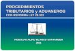 PROCEDIMIENTOS TRIBUTARIOS y ADUANEROS CON REFORMA LEY 20.322 RODOLFO ALIRO BLANCO SANTANDER 2011