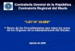 Contraloría General de la República Contraloría Regional del Maule “LEY N° 19.880” Bases de los Procedimientos que rigen los actos de los Órganos de la