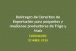 Reintegro de Derechos de Exportación para pequeños y medianos productores de Trigo y Maíz CONINAGRO 22 ABRIL 2010