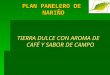 PLAN PANELERO DE NARIÑO TIERRA DULCE CON AROMA DE CAFÉ Y SABOR DE CAMPO