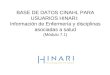 BASE DE DATOS CINAHL PARA USUARIOS HINARI: Información de Enfermería y disciplinas asociadas a salud (Módulo 7.1)
