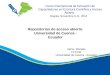 Curso Internacional de formación de Capacitadores en Escritura Científica y Acceso Abierto Repositorios de acceso abierto. Universidad de Cuenca - Ecuador