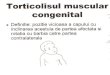 Torticolisul Muscular Congenital Si Fractura de Clavicula