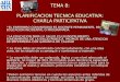 TEMA 8: PLANIFICACION TECNICA EDUCATIVA: CHARLA PARTICIPATIVA EL ENFERMRO COMUNITARIO ES DOCENTE PERMANENTE, BRINDA EDUCACION INCIDENTAL O PROGRAMADA