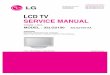 LG LCD TV SERVICE MANUAL CHASSIS : LD91A MODEL : 32LG2100 32LG2100-ZA