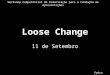 Loose Change 11 de Setembro Pedro Pinto Workshop Competências de Comunicação para a Condução de Apresentações