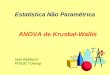 Estatística Não Paramétrica ANOVA de Kruskal-Wallis Ivan Balducci FOSJC / Unesp