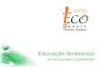 ESCOL AS Educação Ambiental DA ESCOLA PARA A COMUNIDADE