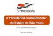 A Previdência Complementar do Estado de São Paulo CARLOS HENRIQUE FLORY Outubro de 2012