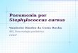 Pneumonia por Staphylococcus aureus Vanderlei Simões da Costa Rocha MR 3 Pneumologia pediátrica HBDF