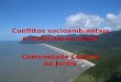 Conflitos socioambientais e mobilização social Comunidade Caiçara da Juréia