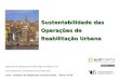 Sustentabilidade das Operações de Reabilitação Urbana Aplicação do Sistema de Certificação de Edifícios em Zona Históricas: A Perspectiva do Projectista