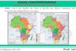 IDADE CONTEMPORÂNEA Prof. Iair iair@pop.com.br DESCOLONIZAÇÃO AFRO-ASIÁTICA 1900: cerca de 56,6% da Ásia e 90,4% da África estavam sob controle do colonialismo