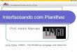1 Interfaceando com Planilhas Prof. Andr© Marcato Livro Texto: LINGO â€“ The Modeling Language and Optimizer