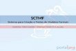 SCTMF Sistema para Criação e Testes de Modelos Formais Acadêmico: Rafael Cassolato – Orientador: Yandre M. G. da Costa