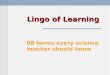 Lingo of Learning 88 terms every science teacher should know