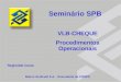 VLB-CHEQUE Procedimentos Operacionais Banco do Brasil S.A. - Executante da COMPE Seminário SPB Reginaldo Costa