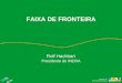 Rolf Hackbart Presidente do INCRA FAIXA DE FRONTEIRA