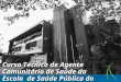 Curso Técnico de Agente Comunitário de Saúde da Escola de Saúde Pública do Ceará