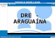 SECRETARIA DA EDUCAÇÃO E CULTURA x Fechar DRE - ARAGUAÍNA Avançar