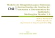 Modelo de Requisitos para Sistemas Informatizados de Gestão de Processos e Documentos do Judiciário MoReq-Jus Versão 1.0 TCU 19 de outubro de 2009 Neide